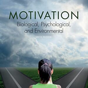 Motivation: Biological, Psychological, and Environmental 5th Edition by Lambert Deckers