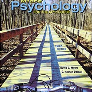 Myers’ Psychology for the Ap(r) Course Third Edition by David G. Myers, C. Nathan DeWall